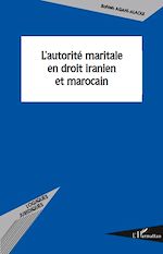 Download this eBook L'autorité maritale en droit iranien et marocain