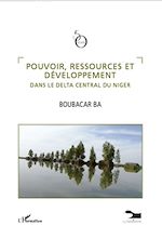 Télécharger le livre :  Pouvoir, ressources et développement dans le delta central d