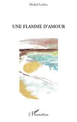 Download this eBook Une flamme d'amour