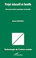 Télécharger le livre :  Projet éducatif et famille