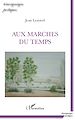 Télécharger le livre :  Aux marches du temps