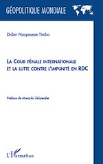 Télécharger le livre :  La cour pénale internationale et la lutte contre l'impunité en RDC