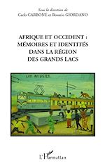 Télécharger le livre :  Afrique et occident : mémoires et identités dans la région des Grands Lacs