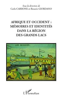 Télécharger le livre :  Afrique et occident : mémoires et identités dans la région des Grands Lacs