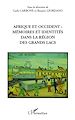 Télécharger le livre :  Afrique et occident : mémoires et identités dans la région des Grands Lacs