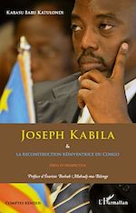 Télécharger le livre :  Joseph Kabila & la reconstruction réinventrice du Congo