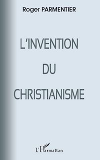 Télécharger le livre :  L'invention du christianisme