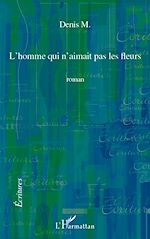 Download this eBook L'homme qui n'aimait pas les fleurs