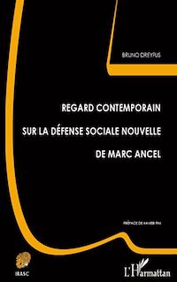 Télécharger le livre :  Regard contemporain sur la défense sociale nouvelle de Marc Ancel