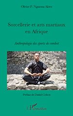 Télécharger le livre :  Sorcellerie et arts martiaux en Afrique