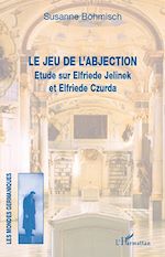 Télécharger le livre :  Le jeu de l'abjection