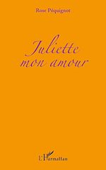 Télécharger le livre :  Juliette mon amour