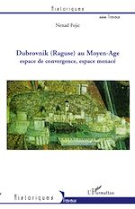 Télécharger le livre :  Dubrovnik (Raguse) au Moyen-Age