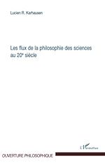 Download this eBook Les flux de la philosophie des sciences au 20ème siècle