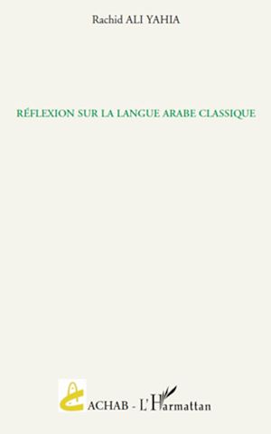 Téléchargez le livre :  Réflexion sur la langue arabe classique