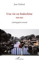 Télécharger le livre :  Une vie en Indochine