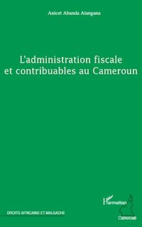 Télécharger le livre :  L'administration fiscale et contribuables au Cameroun