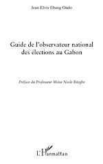 Télécharger le livre :  Guide de l'observatoire national des élections au Gabon