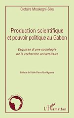 Download this eBook Production scientifique et pouvoir politique au Gabon