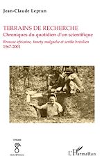 Télécharger le livre :  Terrains de recherche. Chroniques du quotidien d'un scientifique