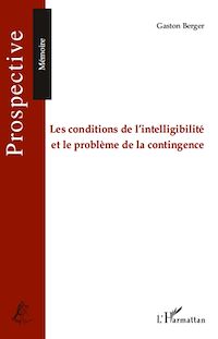 Télécharger le livre :  Les conditions de l'intelligibilité et le problème de la contingence