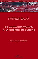 Télécharger le livre :  De la valeur-travail à la guerre en Europe