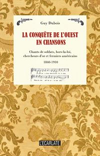 Télécharger le livre :  La conquête de l'Ouest en chansons