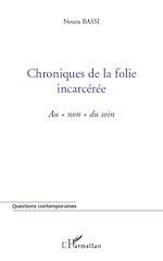 Télécharger le livre :  Chroniques de la folie incarcérée