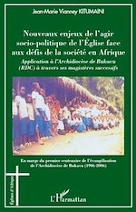 Download this eBook Nouveaux enjeux de l'agir socio-politique de l'Eglise face aux défis de la société en Afrique