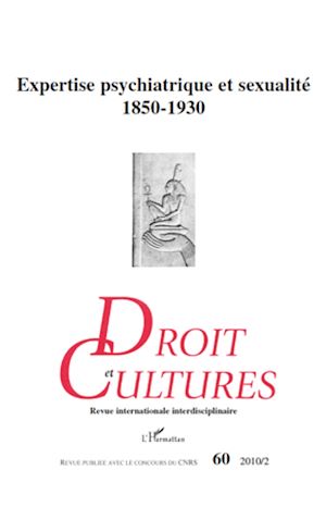 Téléchargez le livre :  Expertise psychiatrique et sexualité 1850-1930