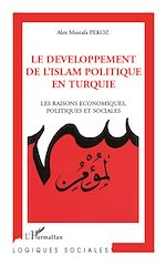 Download this eBook Le développement de l'Islam politique en Turquie