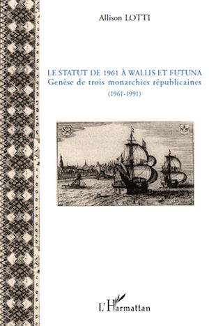 Téléchargez le livre :  Le statut de 1961 à Wallis et Futuna