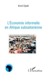 Télécharger le livre :  L'économie informelle en Afrique subsaharienne