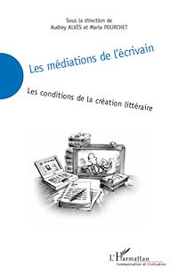 Télécharger le livre :  Les médiations de l'écrivain