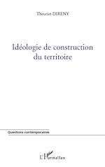 Télécharger le livre :  Idéologie de construction du territoire