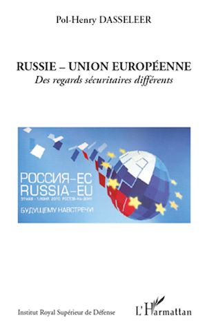 Téléchargez le livre :  Russie - Union européenne : des regards sécuritaires différents