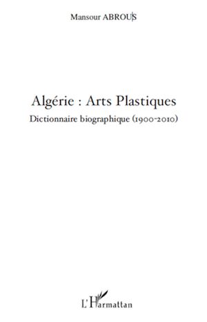 Téléchargez le livre :  Algérie : Arts Plastiques