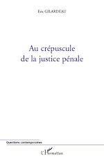 Télécharger le livre :  Au crépuscule de la justice pénale