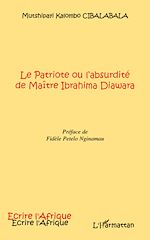 Télécharger le livre :  Le Patriote ou l'absurdité de Maître Ibrahima Diawara