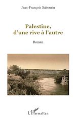 Télécharger le livre :  Palestine, d'une rive à l'autre