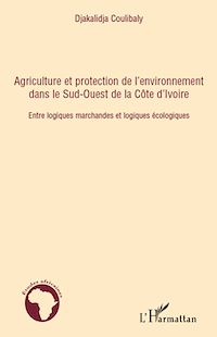 Télécharger le livre :  Agriculture et protection de l'environnement dans le Sud-ouest de la Côte d'Ivoire