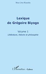 Télécharger le livre :  Lexique de Grégoire Biyogo (Volume 1)
