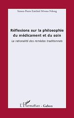 Télécharger le livre :  Réflexions sur la philosophie du médicament et du soin