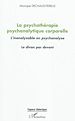 Télécharger le livre :  La psychothérapie psychanalytique corporelle