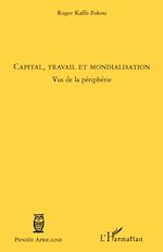 Télécharger le livre :  Capital, travail et mondialisation