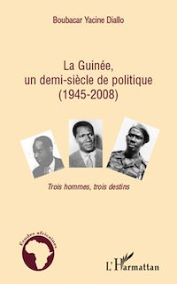 Télécharger le livre :  La Guinée, un demi-siècle de politique (1945-2008)