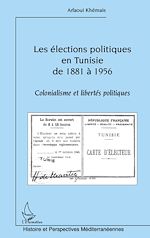 Télécharger le livre :  Les élections politiques en Tunisie de 1881 à 1956