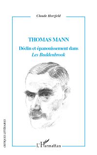 Télécharger le livre :  Thomas Mann Déclin et épanouissement dans "Les Buddenbrook"