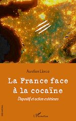 Télécharger le livre :  La France face à la cocaïne