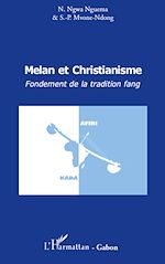 Télécharger le livre :  Melan et christianisme. Fondement de la tradition fang